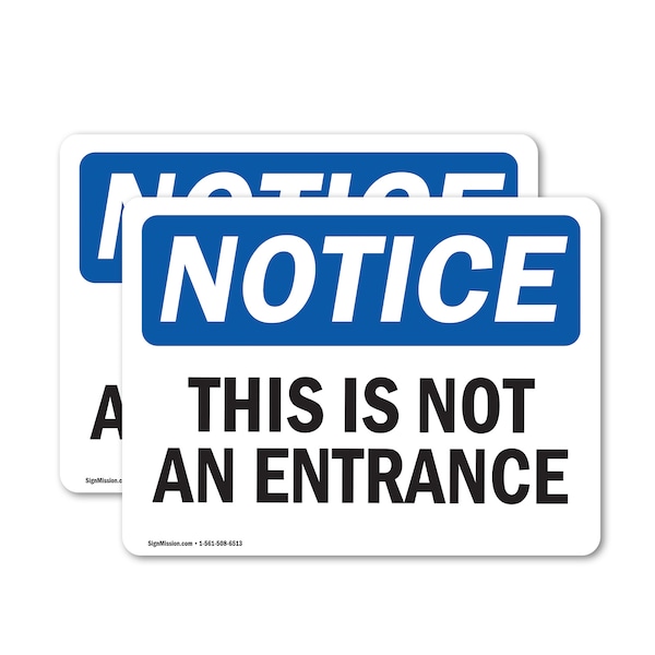 Signmission This Is Not An Entrance OSHA Notice Sign, Vinyl Decal, 14in W x 10in L, 2PK OS-2PACK-NS-D-1014-L-16696 - main